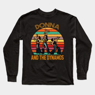 Donna And The Dynamos Mamma Mia! Dancing Queen Long Sleeve T-Shirt